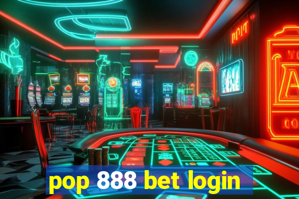 pop 888 bet login